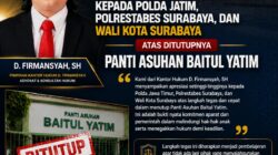 Kantor Hukum D. Firmansyah Sampaikan Apresiasi kepada Polda Jatim, Polrestabes Surabaya, dan Wali Kota atas Ditutupnya Panti Asuhan Baitul Yatim